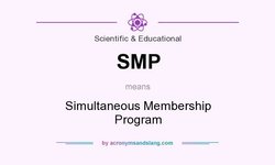 Simultaneous Membership Program (SMP) Simultaneous Membership Program (SMP)