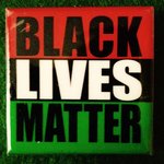 Black Lives Matter Black Lives Matter